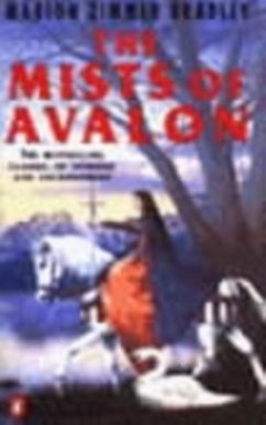 The Mists of Avalon - Bradley, Marion Zimmer