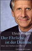 Der Ehrliche ist der Dumme Der Ehrliche ist der Dumme