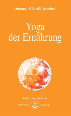 Yoga der Ernährung - Aïvanhov, Omraam Mikhaël