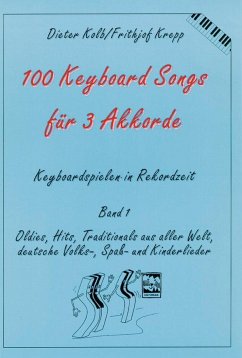 Hundert (100) Keyboard Songs für 3 Akkorde - Kolb, Dieter;Krepp, Frithjof