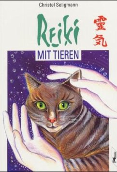 Reiki mit Tieren - Seligmann, Christel