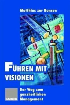 Führen mit Visionen - Zur Bonsen, Matthias