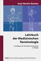 Lehrbuch der Medizinischen Terminologie - Murken, Axel Hinrich