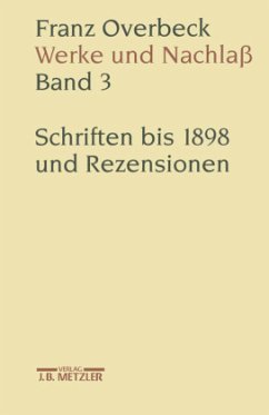 Franz Overbeck: Werke und Nachlaß; . / Werke und Nachlaß 3 - Overbeck, Franz