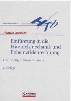 Einführung in die Himmelsmechanik und Ephemeridenrechnung - Guthmann, Andreas