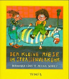 Der kleine Riese im Straßenverkehr - Lins, Bernhard;Schulz, Alena