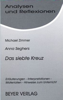 Anna Seghers 'Das siebte Kreuz' Anna Seghers 'Das siebte Kreuz'