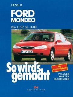 Ford Mondeo von 11/92 bis 11/00 / So wird's gemacht 91 - Etzold, Rüdiger;Etzold, Rüdiger