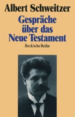 Gespräche über das Neue Testament - Schweitzer, Albert