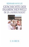 Geschichte der Islamischen Welt im 20. Jahrhundert