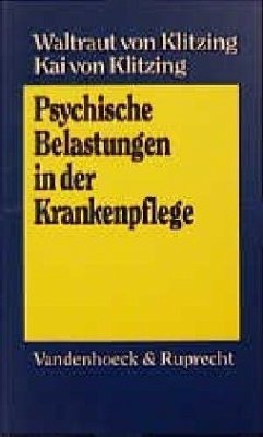 Psychische Belastungen in der Krankenpflege - Klitzing-Naujoks, Waltraut von;Klitzing, Kai von