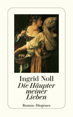 Die Häupter meiner Lieben - Noll, Ingrid