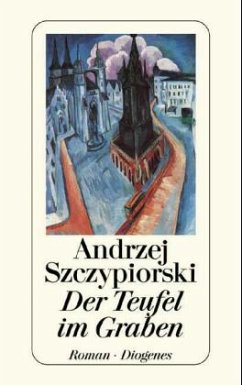 Der Teufel im Graben - Szczypiorski, Andrzej