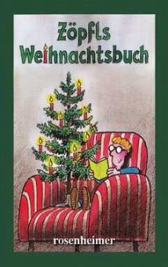 Zöpfls Weihnachtsbuch - Zöpfl, Helmut