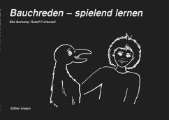 Bauchreden - spielend lernen - Bockamp, Elke;Urbanski, Rudolf P.