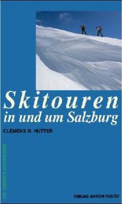 Skitouren in und um Salzburg - Hutter, Clemens M.