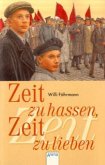 Zeit zu hassen, Zeit zu lieben