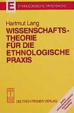 Wissenschaftstheorie für die ethnologische Praxis