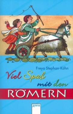 Viel Spaß mit den Römern! - Stephan-Kühn, Freya