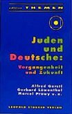 Juden und Deutsche: Vergangenheit und Zukunft