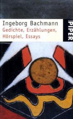 Gedichte, Erzählungen, Hörspiel, Essays - Bachmann, Ingeborg