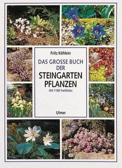 Das große Buch der Steingartenpflanzen - Köhlein, Fritz
