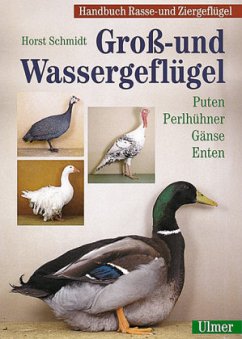 Groß- und Wassergeflügel - Handbuch Rasse- und Ziergeflügel / Gross- und Wassergeflügel