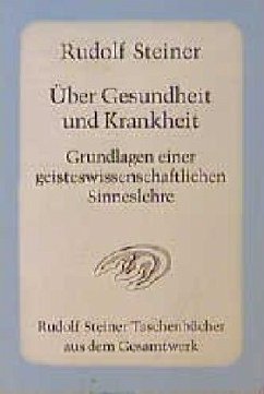 Über Gesundheit und Krankheit - Steiner, Rudolf