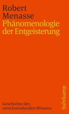 Phänomenologie der Entgeisterung - Menasse, Robert