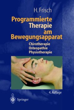 Programmierte Therapie am Bewegungsapparat - Frisch, Herbert
