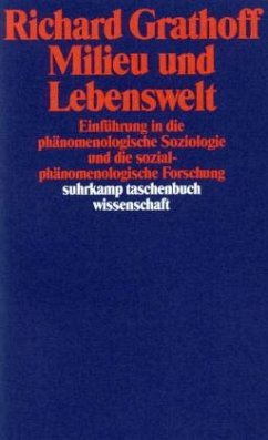 Milieu und Lebenswelt - Grathoff, Richard