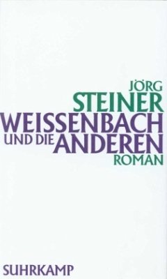 Weissenbach und die anderen - Steiner, Jörg