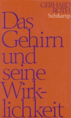 Das Gehirn und seine Wirklichkeit - Roth, Gerhard