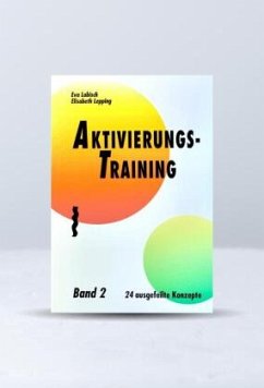 Aktivierungstraining - Labisch, Eva; Lepping, Elisabeth