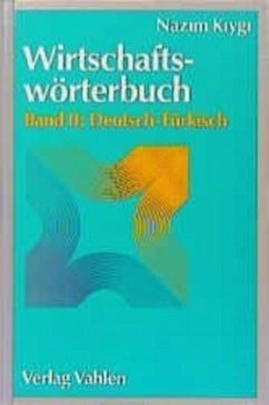 Wirtschaftswörterbuch Bd. II: Deutsch-Türkisch / Wirtschaftswörterbuch, 2 Bde. Bd.2 - Kiygi, Osman N.