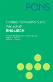 PONS Großes Fachwörterbuch Wirtschaft. Englisch - Deutsch / Deutsch - Englisch