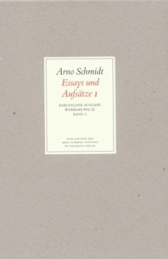 Essays und Aufsätze / Werke, Bargfelder Ausgabe, Werkgr.3 3, Tl.1 - Schmidt, Arno
