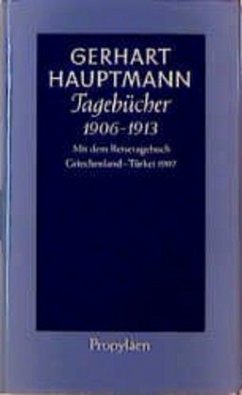Tagebücher 1906 bis 1913 - Hauptmann, Gerhart