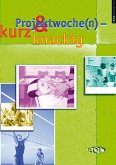 Projektwoche(n) - kurz und knackig Projektwoche(n) - kurz und knackig