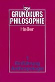 Einführung in die Philosophie, Philosophische Anthropologie / Grundkurs Philosophie Bd.1