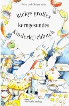 Rickys Kinderkochbuch - Koch, Christa