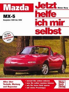 Mazda MX-5 / Jetzt helfe ich mir selbst Bd.151 - Korp, Dieter