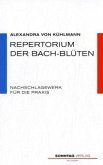 Repertorium der Bach-Blüten Repertorium der Bach-Blüten