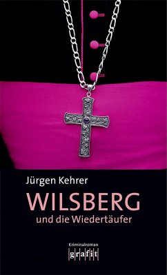 Wilsberg und die Wiedertäufer / Wilsberg Bd.5 - Kehrer, Jürgen