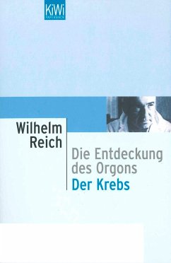 Die Entdeckung des Orgons / Der Krebs - Reich, Wilhelm