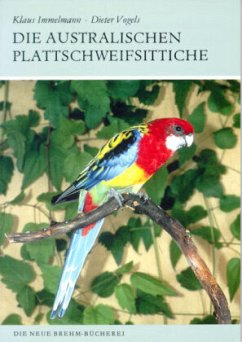 Die australischen Plattschweifsittiche - Immelmann, Klaus;Vogels, Dieter