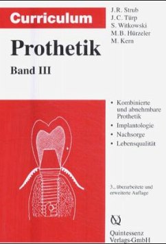 Curriculum Prothetik / Prothetik 3 - Strub, Jörg R;Türp, Jens Ch;Witkowski, Siegbert