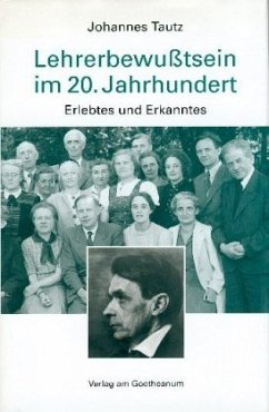 Lehrerbewusstsein im 20. Jahrhundert - Tautz, Johannes