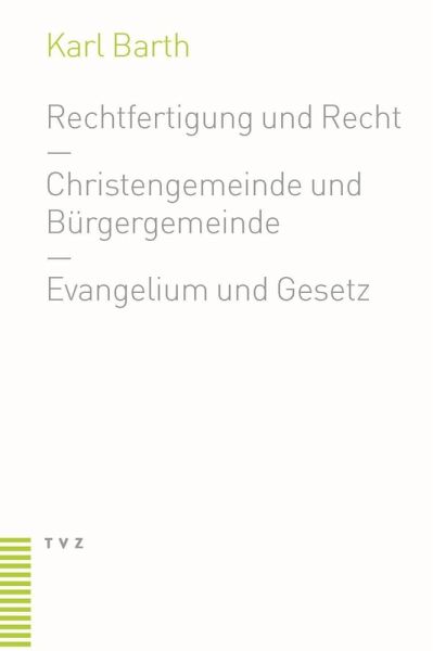 Rechtfertigung und Recht. Christengemeinde und Bürgergemeinde. Evangelium und Gesetz Rechtfertigung und Recht. Christengemeinde und Bürgergemeinde. Evangelium und Gesetz