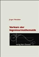 Vorkurs der Ingenieurmathematik - Wendeler, Jürgen